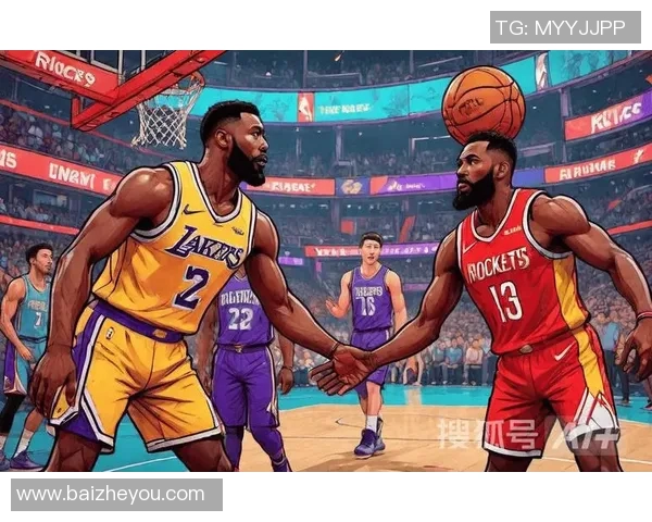 火箭与湖人对决赛程及精彩视频回顾全解析 火箭与湖人对决赛程及精彩视频回顾全解析