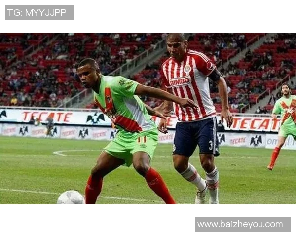 莱昂与瓜达拉的精彩对决揭示足球战术与团队合作的魅力